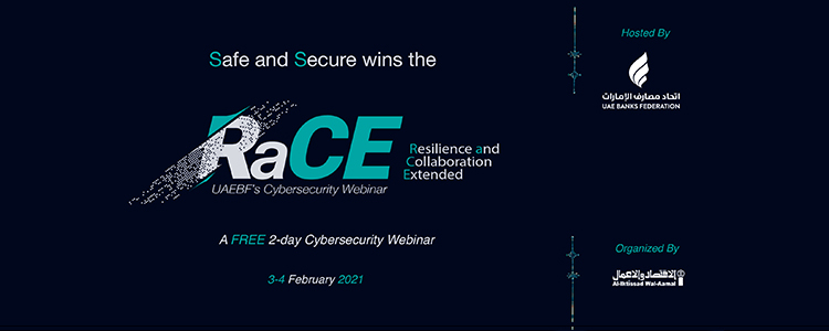 The UAE Banks Federation Organizes RaCE Cybersecurity Webinar  on the 3rd and 4th of February 2021