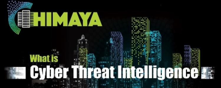 What Is Cyber Threat Intelligence and Why You Need It